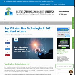 Top 15 Latest New Technologies in 2021 You Need to Learn