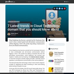 7 Latest trends in Cloud Technology domain that you should know about