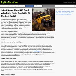 Latest News About Off Road Vehicles Is Easily Available At The Best Portal