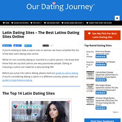 Latin Dating Sites (THE TOP 14 BEST LATINO DATING SITES)