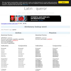 Latin verb queror conjugated in all tenses.