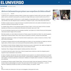 Alerta en Latinoamérica por primer caso sospechoso de ébola en Brasil - Inter...