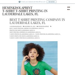Best t shirt Printing Company in Lauderdale Lakes, FL