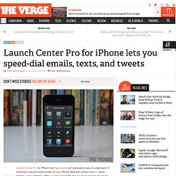 Launch Center Pro for iPhone lets you speed-dial emails, texts, and tweets