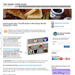 Grand Launch Sale: The DFB Guide to Walt Disney World® Dining 2012 e-Book