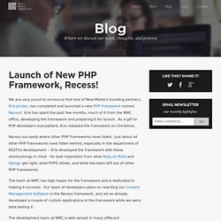 Launch of New PHP Framework, Recess!