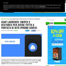 ASAP Launcher: swipes e gestures per avere tutto a portata di dito [PROMO CODES]