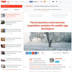 Flurry launches crash and user acquisition analytics for mobile app developers