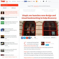 Utopic.me launches new design and visual bookmarking to help discovery