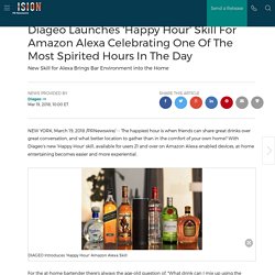 Diageo Launches ’Happy Hour’ Skill For Amazon Alexa Celebrating One Of The Most Spirited Hours In