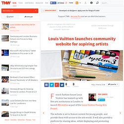Louis Vuitton launches community website for aspiring artists - TNW UK