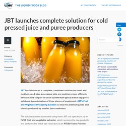 JBT launches complete solution for cold pressed juice and puree producers