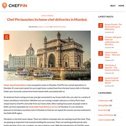 Chef Pin launches its home chef deliveries in Mumbai - Home Made Food in Mumbai