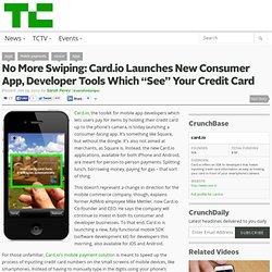 No More Swiping: Card.io Launches New Consumer App, Developer Tools Which “See” Your Credit Card