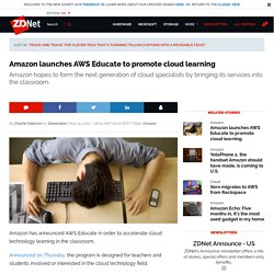 Amazon launches AWS Educate to promote cloud learning