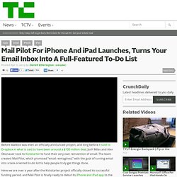 Mail Pilot For iPhone And iPad Launches, Turns Your Email Inbox Into A Full-Featured To-Do List