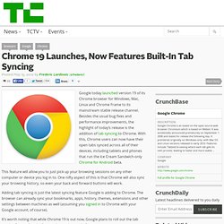Chrome 19 Launches, Now Features Built-In Tab Syncing