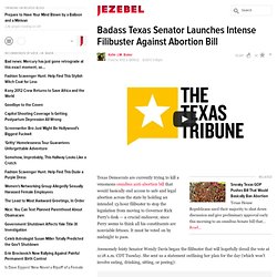 Badass Texas Senator Launches Intense Filibuster Against Abortion Bill