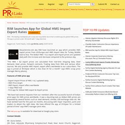 RIM launches App for Global HMS Import Export Rates