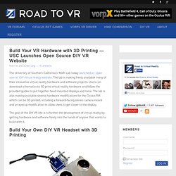 USC Launches DIY VR Site, Build Your Own VR Headset with 3D Printing