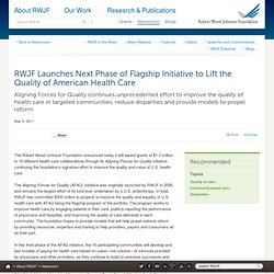 Launches Next Phase of Flagship Initiative to Lift the Quality of American Health Care