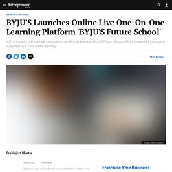 BYJU’S Launches Online Live One-On-One Learning Platform ‘BYJU’S Future School’