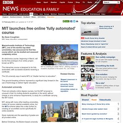MIT launches free online 'fully automated' course