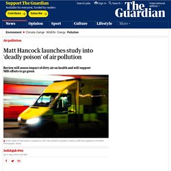Matt Hancock launches study into 'deadly poison' of air pollution