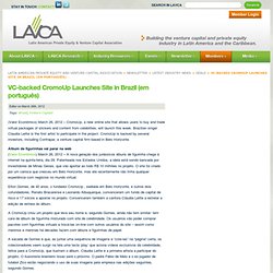 VC-backed CromoUp Launches Site in Brazil (em português)
