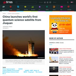 China launches world's first quantum science satellite from Jiuquan