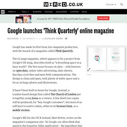 Google launches 'Think Quarterly' online magazine