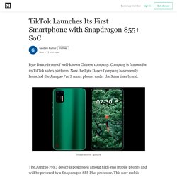 TikTok Launches Its First Smartphone with Snapdragon 855+ SoC