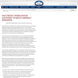FACT SHEET: WHITE HOUSE LAUNCHES “STARTUP AMERICA” INITIATIVE