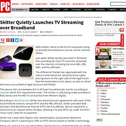 Skitter Quietly Launches TV Streaming over Broadband