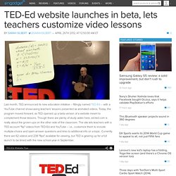 TED-Ed website launches in beta, lets teachers customize video lessons