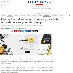 Fixawy launches smart phone app to bring technicians to your doorstep