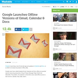 Google Launches Offline Versions of Gmail, Calendar & Docs