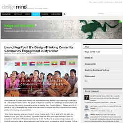 Launching Point B’s Design-Thinking Center for Community Engagement in Myanmar
