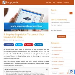 A Step-by-Step Guide To Launching Ecommerce Business