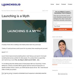 Launching is a Myth - Launch Solid