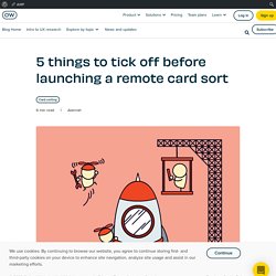 5 things to tick off before launching a remote card sort - Optimal Workshop