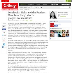 Lunch with Richo and the Faceless Man: launching Labor’s progressive manifesto