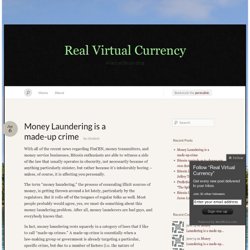 Money Laundering is a made-up crime « Real Virtual Currency