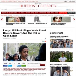 Lauryn Hill Rant: Singer Vents About Racism, Slavery And The IRS In Open Letter