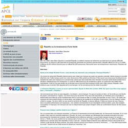 Repetto ou la renaissance d'une étoile - APCE, agence pour la création d'entreprises, création d'entreprise, créer sa société,l'auto-entrepreneur, autoentrepreneur, auto-entrepreneur, auto entrepreneur, lautoentrepreneur, reprendre une entreprise, aides à