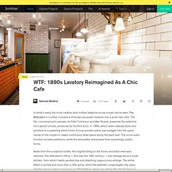 WTF: 1890s Lavatory Reimagined As A Chic Cafe