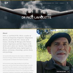 Dr Paul LaViolette - Secret Space Program