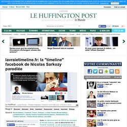 lavraietimeline.fr: la "timeline" facebook de Nicolas Sarkozy parodiée