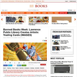 Banned Books Week: Lawrence Public Library Creates Artistic Trading Cards (IMAGES)