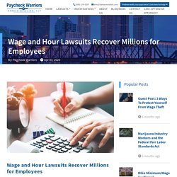 Wage and Hour Lawsuit Settlements for Employees Recovers Millions